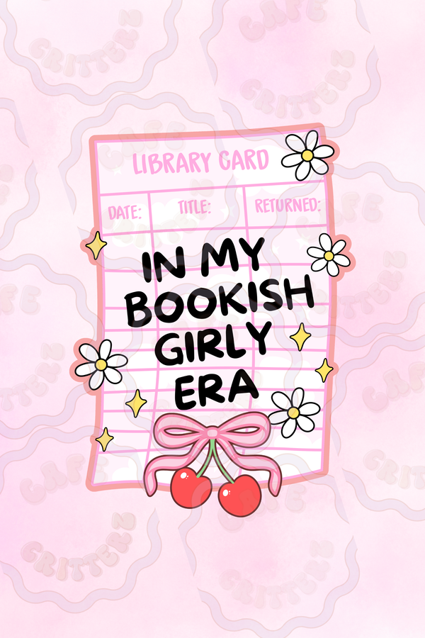 3 x 3 inch “Bookish Girly Era” sticker featuring a pink library card design with bold black text that reads “In My Bookish Girly Era.” The Cafe Critterz sticker includes white daisies, yellow sparkle accents, a pink bow, and red cherries on a soft pink background for a sweet book lover stationery look.
